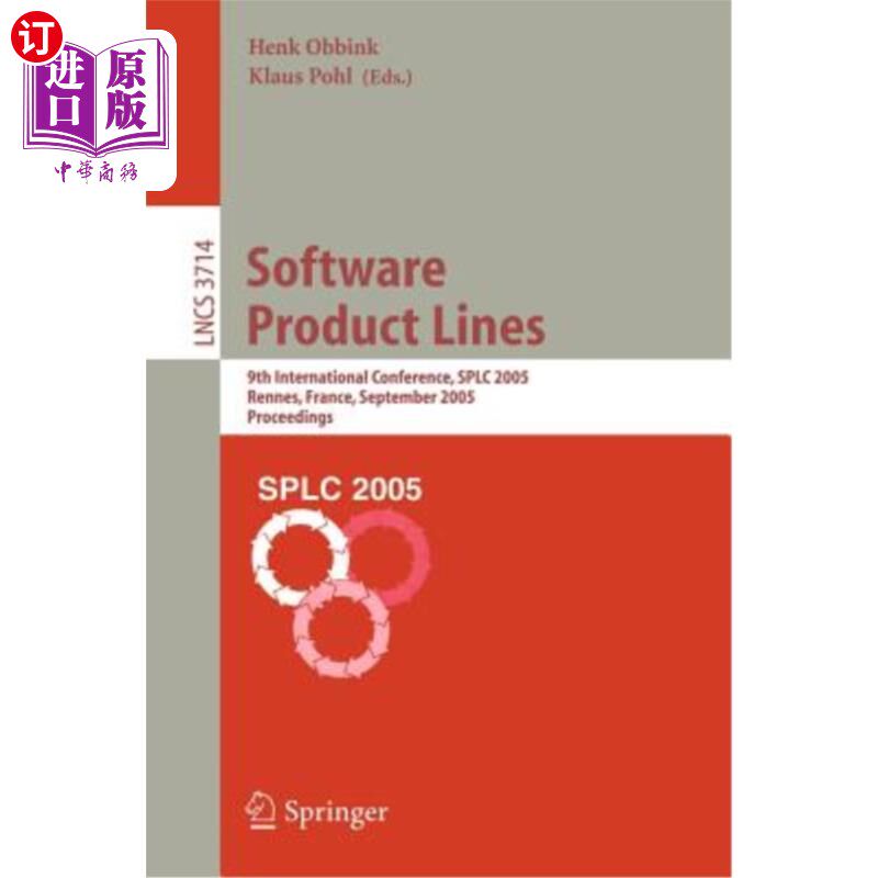 海外直订Software Product Lines: 9th International Conference, SPLC 2005, Rennes, France, 软件产品线:第九届国际会议