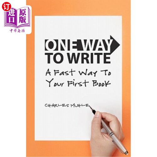 海外直订One Way to Write: A Fast Way To Your First Book 一种写作方式：快速阅读一本书