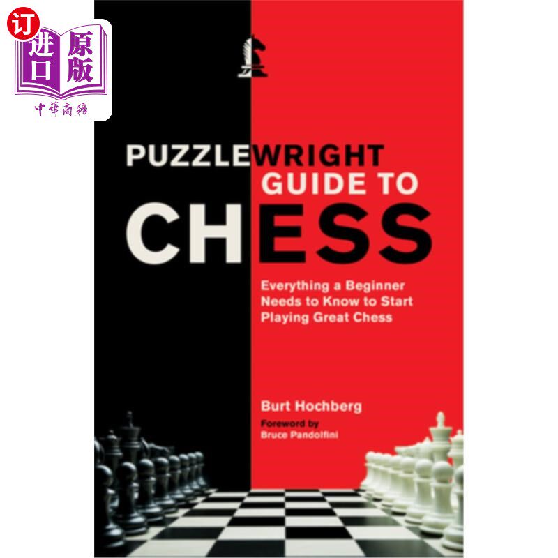 海外直订Puzzlewright Guide to Chess: Everything a Beginner Needs to Know to Start Playin 国际象棋指南:初学者需要知