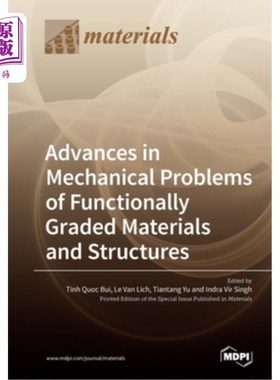 海外直订Advances in Mechanical Problems of Functionally Graded Materials and Structures 功能梯度材料与结构力学问题