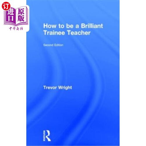 海外直订How to be a Brilliant Trainee Teacher 如何成为一名优秀的实习教师