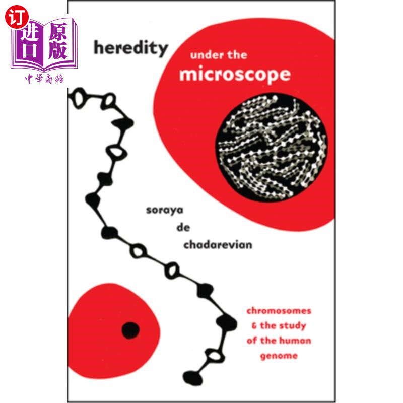 海外直订Heredity under the Microscope: Chromosomes and the Study of the Human Genome 显微镜下的遗传:染色体和人类基