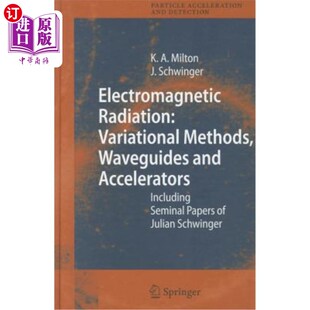 Methods Waveguides 电磁辐射：变分方法 Radiation 波导和 Inc Variational Accelerators 海外直订Electromagnetic and