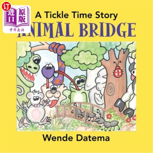 海外直订Animal Bridge: A Tickle Time Story 动物桥:挠痒痒时间的故事