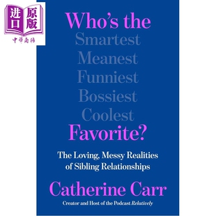 预售 谁是受宠的 手足关系里有爱也有乱的真实日常 Who's the Favorite 英文原版 Catherine Carr【中商原版】
