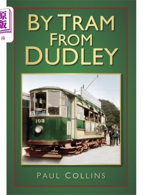 海外直订By Tram From Dudley 从达德利乘电车