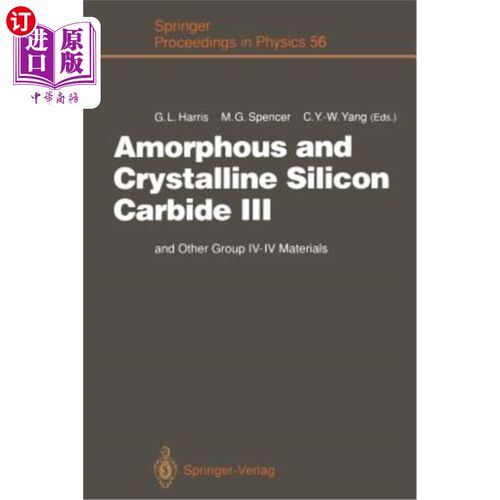 海外直订Amorphous and Crystalline Silicon Carbide III: And Other Group IV -- IV Material