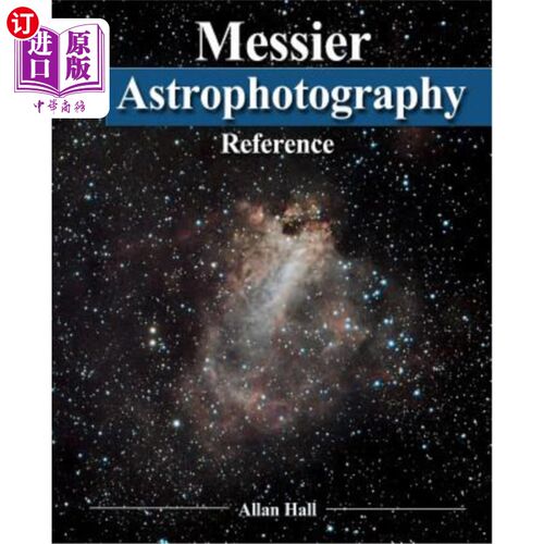 海外直订Messier Astrophotography Reference 梅西耶天体摄影参考