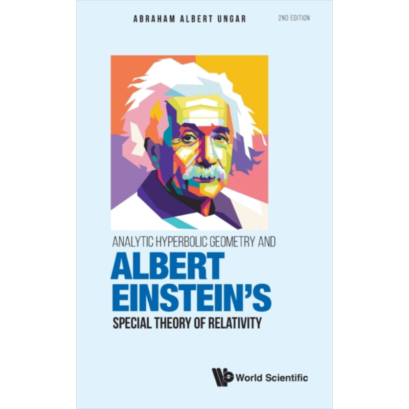 现货 解析双曲几何与爱因斯坦狭义相对论 2nd Analytic Hyperbolic Geometry 英文原版 Abraham Albert Ungar【中商原版】