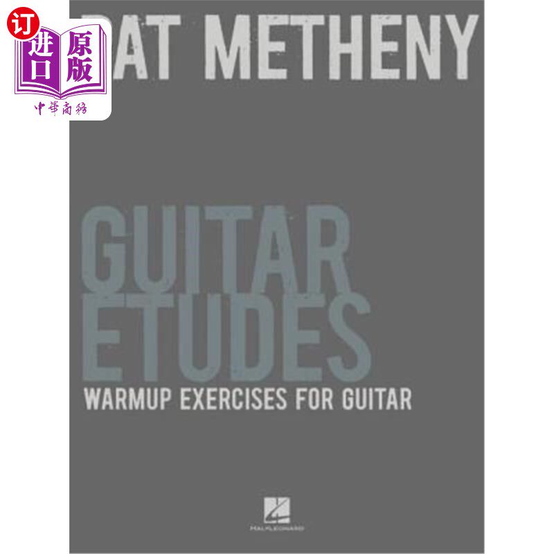 海外直订Pat Metheny Guitar Etudes: Warmup Exercises for Guitar 帕特·马塞尼吉他练习曲:吉他热身练习