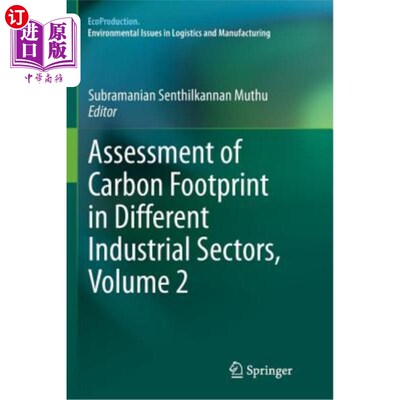 海外直订Assessment of Carbon Footprint in Different Industrial Sectors, Volume 2 不同工业部门的碳足迹评估，第2卷