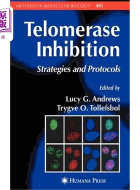 海外直订Telomerase Inhibition: Strategies and Protocols 端粒酶抑制:策略和协议