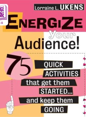海外直订Energize Your Audience!: 75 Quick Activities That Get Them Started . . . and Kee 激励你的观众！：75个让他们