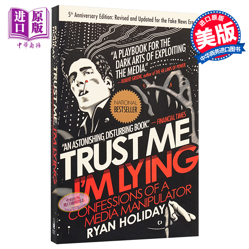 Trust Me, I'm Lying: Confessions of a Media Manipulator