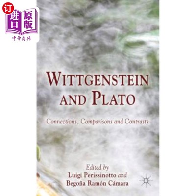 海外直订Wittgenstein and Plato: Connections, Comparisons and Contrasts 维特根斯坦和柏拉图：联系、比较和对比