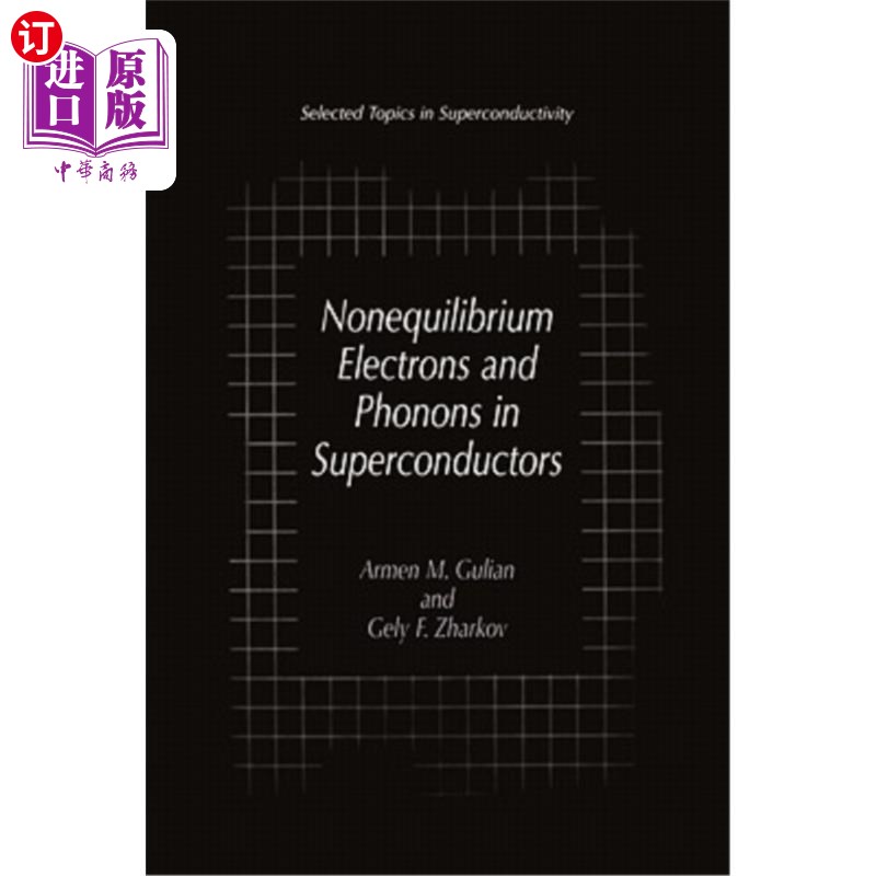 海外直订Nonequilibrium Electrons and Phonons in Superconductors: Selected Topics in Supe 超导体中的非平衡电子和声子