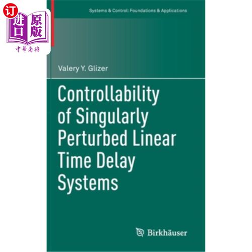 海外直订Controllability of Singularly Perturbed Linear Time Delay Systems 奇异摄动线性时滞系统的能控性