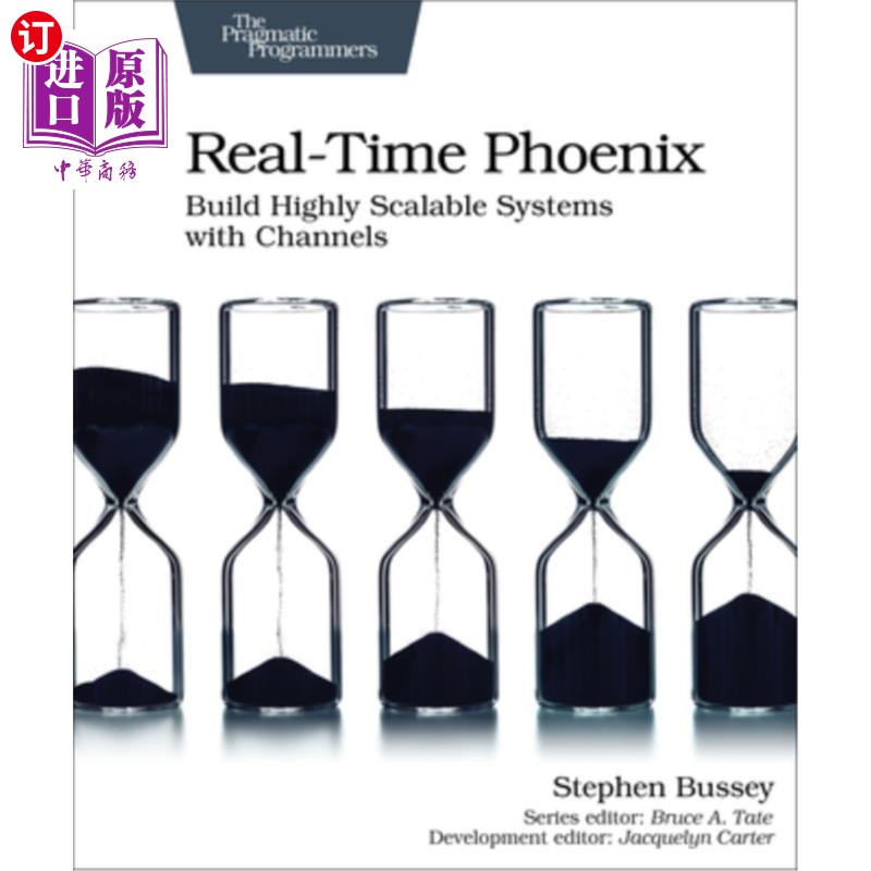 海外直订Real-Time Phoenix: Build Highly Scalable Systems with Channels 实时凤凰