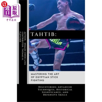 海外直订医药图书Tahtib: Mastering the Art of Egyptian Stick Fighting: Discovering Advanced Techn Tahtib