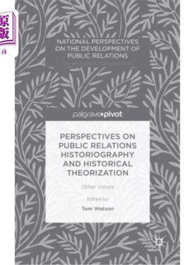 海外直订Perspectives on Public Relations Historiography and Historical Theorization: Oth 公共关系史学与历史理论化：