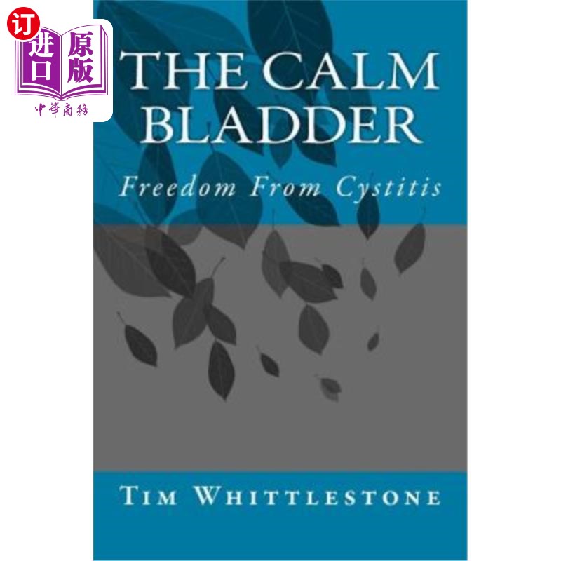 海外直订医药图书The Calm Bladder: Freedom From Cystitis 平静的膀胱：免于膀胱炎