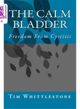 海外直订医药图书The Calm Bladder: Freedom From Cystitis 平静的膀胱：免于膀胱炎
