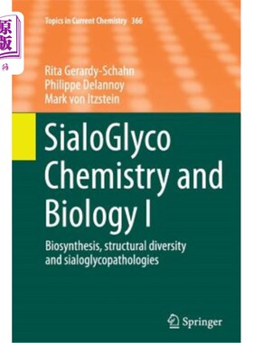 海外直订Sialoglyco Chemistry and Biology I: Biosynthesis, Structural Diversity and Sialo 唾液酸化学和生物学I：生物