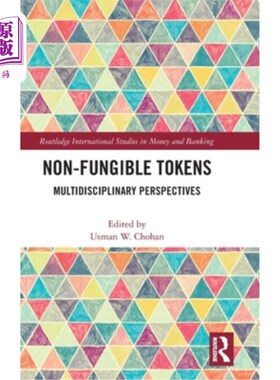 海外直订Non-Fungible Tokens: Multidisciplinary Perspectives 不可替代的代币：多学科视角