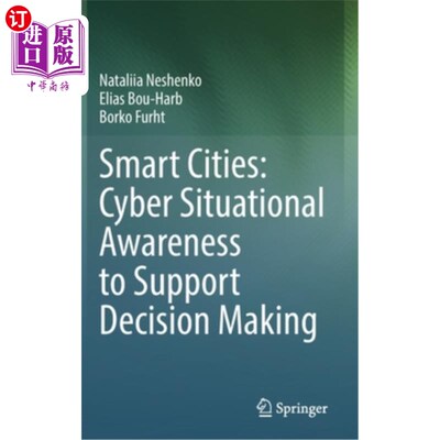 海外直订Smart Cities: Cyber Situational Awareness to Support Decision Making 智慧城市:态势感知支持决策