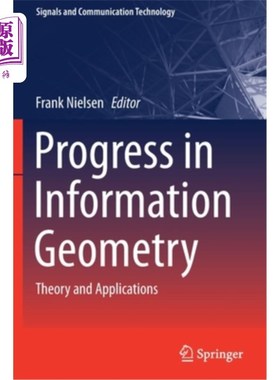 海外直订Progress in Information Geometry: Theory and Applications 信息几何进展:理论与应用