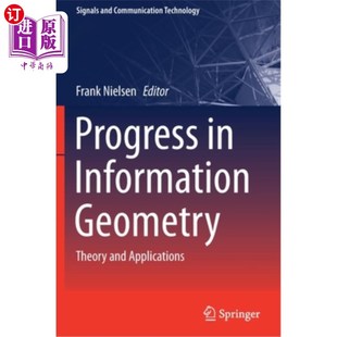 海外直订Progress in Information Geometry: Theory and Applications 信息几何进展:理论与应用