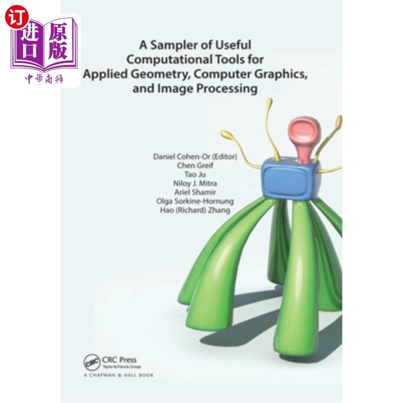海外直订A Sampler of Useful Computational Tools for Applied Geometry, Computer Graphics, 应用几何、计算机图形学和图