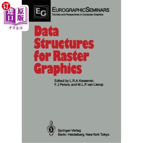 海外直订Data Structures for Raster Graphics: Proceedings of a Workshop Held at Steensel, 光栅图形的数据结构：1985年