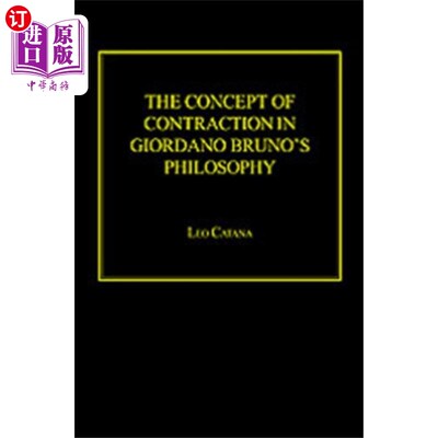 海外直订Concept of Contraction in Giordano Bruno's Philo... 布鲁诺哲学中的收缩概念