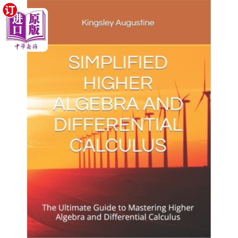 海外直订Simplified Higher Algebra and Differential Calculus: The Ultimate Guide to Maste 简化高等代数和微分：掌握高