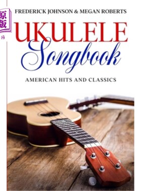 海外直订Ukulele Songbook: American Hits & Classics 四弦琴歌曲集：美国流行歌曲与经典
