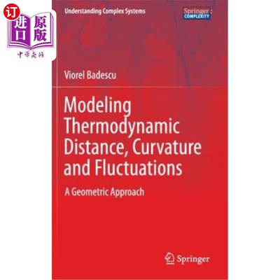 海外直订Modeling Thermodynamic Distance, Curvature and Fluctuations: A Geometric Approac 热力学距离、曲率和波动的建