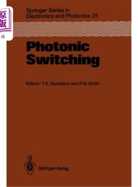 海外直订Photonic Switching: Proceedings of the First Topical Meeting, Incline Village, N 光子交换：第一次专题会议记