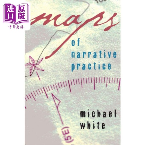 叙事疗法实践地图 英文原版 Maps of Narrative Practice Michael White【中商原版】