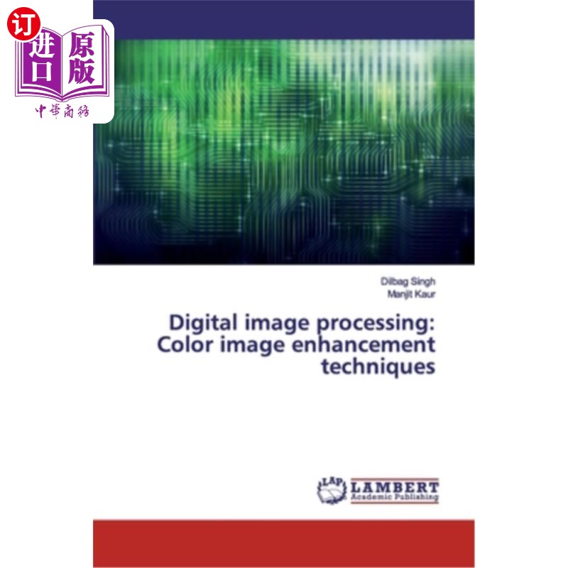 海外直订Digital image processing: Color image enhancement techniques数字图像处理:彩色图像增强技术