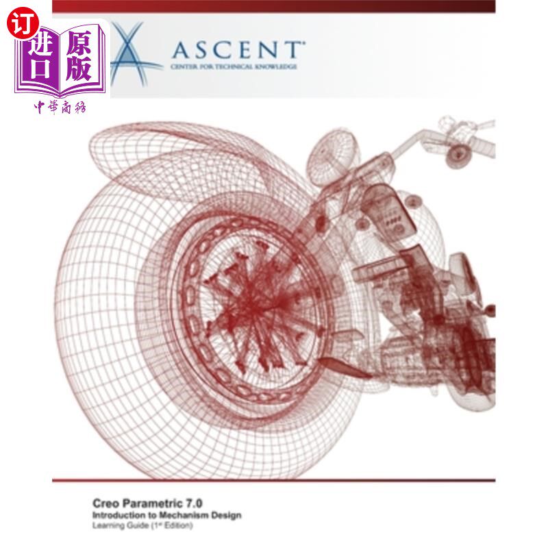 海外直订Creo Parametric 7.0: Introduction to Mechanism Design Creo参数7.0:机构设计介绍