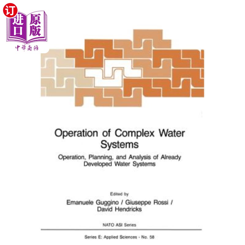 海外直订Operation of Complex Water Systems: Operation, Planning and Analysis of Already  复杂水系统的运行：已开发水