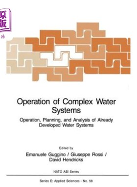 海外直订Operation of Complex Water Systems: Operation, Planning and Analysis of Already  复杂水系统的运行：已开发水