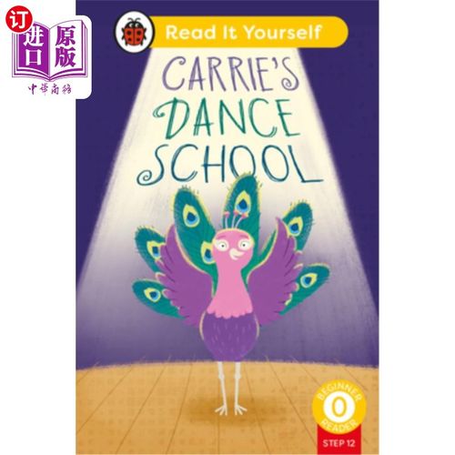 海外直订Carrie's Dance School (Phonics Step 12): Read It Yourself - Level 0 Beginner Rea Carrie's D