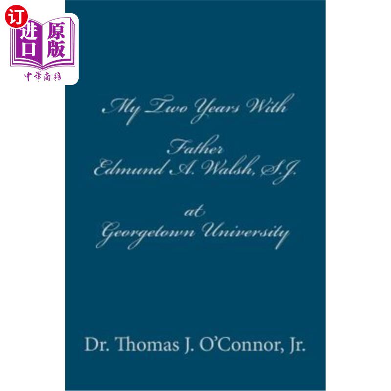 【中商海外直订】my two years with father edmund a. walsh. s.j.