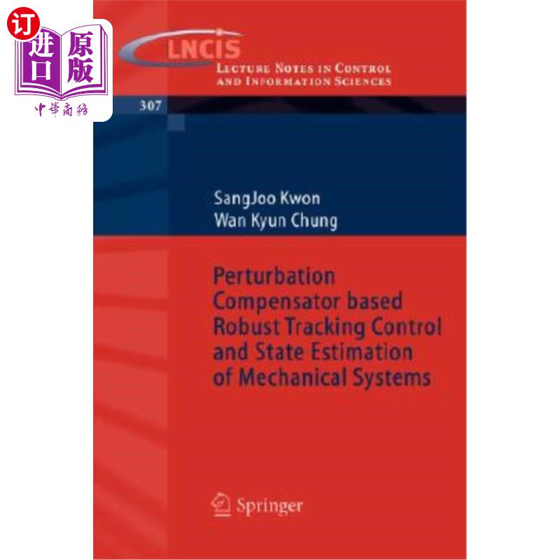 海外直订Perturbation Compensator Based Robust Tracking Control and State Estimation of M 基于摄动补偿器的机械系统鲁