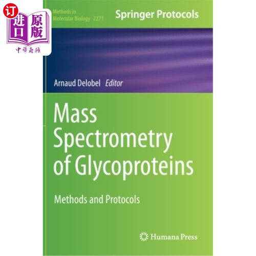 海外直订Mass Spectrometry of Glycoproteins: Methods and Protocols 糖蛋白质谱:方法和方案