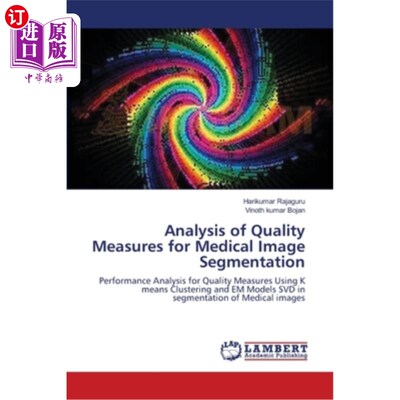 海外直订Analysis of Quality Measures for Medical Image Segmentation 医学图像分割的质量指标分析