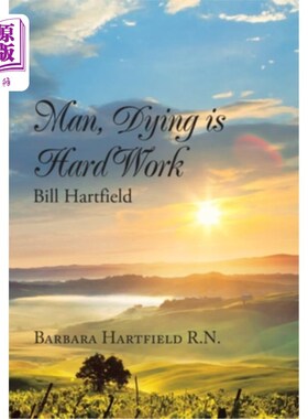 海外直订Man, Dying Is Hard Work Bill Hartfield 伙计，死是件苦差事比尔·哈特菲尔德