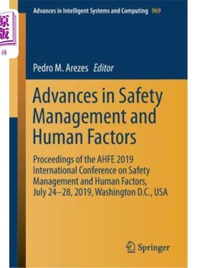 海外直订Advances in Safety Management and Human Factors: Proceedings of the Ahfe 2019 In 安全管理和人为因素的进展:A
